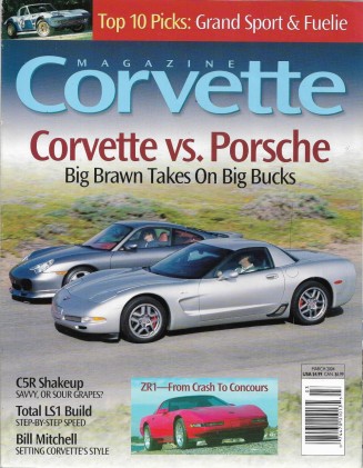 CORVETTE MAGAZINE 2004 MAR - VETTE VS. PORSCHE, LS1 BUILD, GRAND SPORT & FUELIE